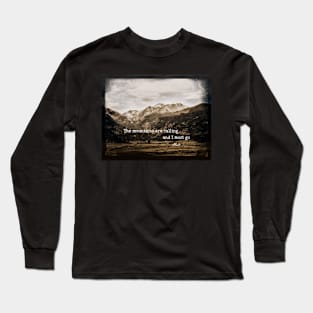 The Mountains Are Calling Long Sleeve T-Shirt